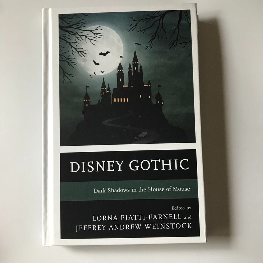 Disney Gothic: Dark Shadows in the House of Mouse hardcover book